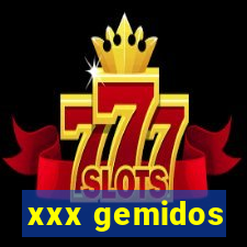 xxx gemidos